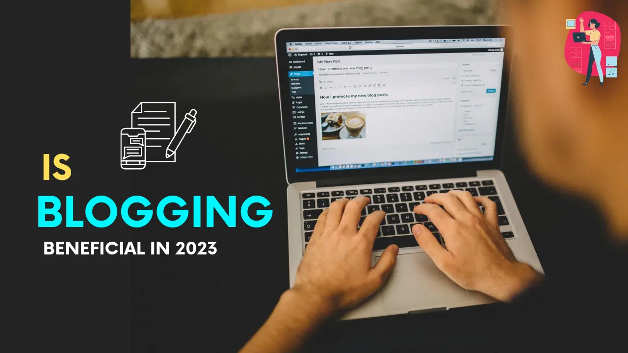 Can Blogging be beneficial in 2023
